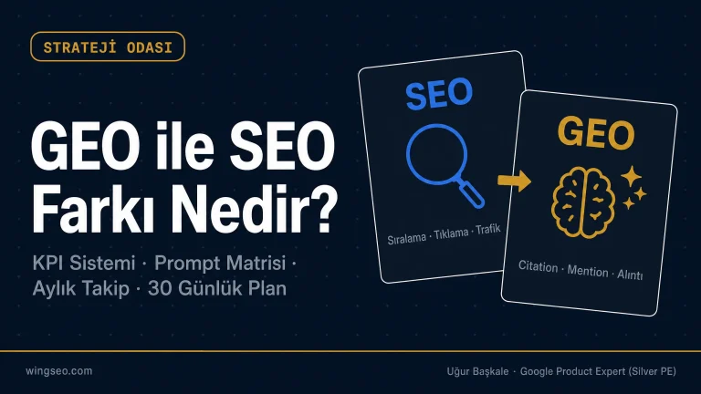 GEO ile SEO farkı nedir rehber